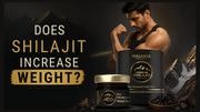 does shilajit increase weight