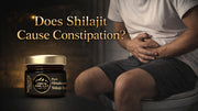 Does Shilajit Cause Constipation